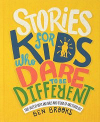 Stories for Kids Who Dare to be Different