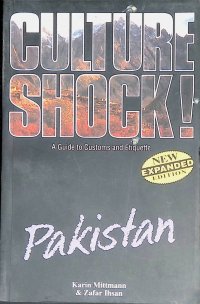 Culture Shock! Pakistan: A Guide to Customs and Etiquette