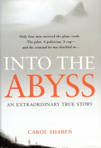 Into the Abyss: An Extraordinary True Story. В бездну: необыкновенная правдивая история. Кэрол Шабен