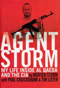 Agent Storm: My Life Inside al Qaeda* and the CIA. Двойной агент Сторм в Аль-Каиде* и ЦРУ