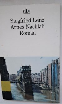 Siegfried Lenz. Arnes Nachlab. Roman /Роман Зигфрида Ленца на немецком языке 