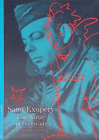 Saint-Exupery: L'archange et l'ecrivain