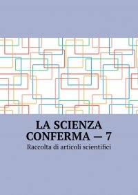 La scienza conferma - 7