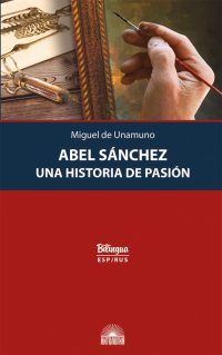 Авель Санчес. История одной страсти = Abel Sanchez. Una Historia de Pasion