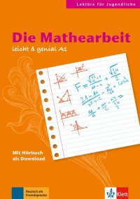 Die Mathearbeit. Lektüren für Jugendliche. Buch mit Audio-Download