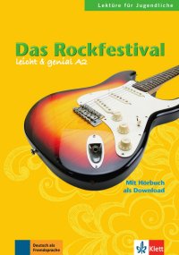 Das Rockfestival. Lektüren für Jugendliche. Buch mit Audio-Download