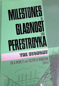 Milestones in Glasnost and Perestroyka: The Economy