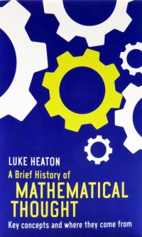 A Brief History of Mathematical Thought