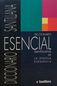 Diccionario esencial. Santillana de la lengua espanola