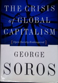 The Crisis Of Global Capitalism: Open Society Endangered