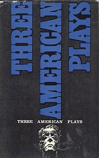 Three american plays  /Три американские пьесы