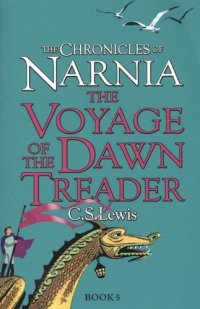 The Voyage of the Dawn Treader. The Chronicles of Narnia. Book 5