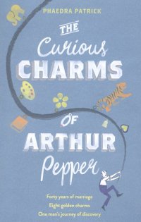 The Curious Charms Of Arthur Pepper