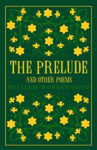 The Prelude and Other Poems