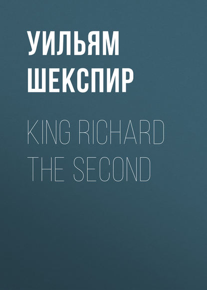 King Richard the Second