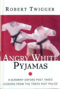 Angry White Pyjamas: A Scrawny Oxford Poet Takes Lessons From The Tokyo Riot Police