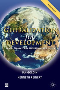 Globalization for Development: Trade, Finance, Aid, Migration, and Policy (Trade & Development)