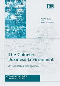 The Chinese Business Environment: An Annotated Bibliography (Advances in Chinese Economic Studies)