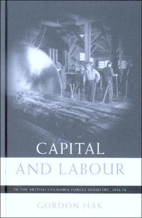 Capital And Labour in the British Columbia Forest Industry 1934-74