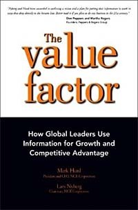 The Value Factor: How Global Leaders Use Information for Growth and Competitive Advantage