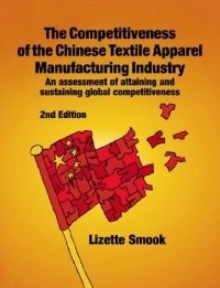 The Competitiveness of the Chinese Textile Apparel Manufacturing Industry