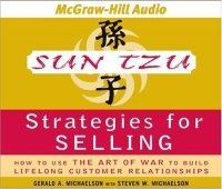 Sun Tzu Strategies for Selling : How to Use The Art of War to Build Lifelong Customer Relationships