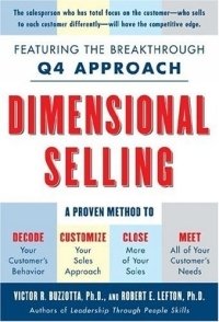 Dimensional Selling : Using the Breakthrough Q4 Approach to Close More Sales