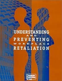 Understanding and Preventing Workplace Retaliation