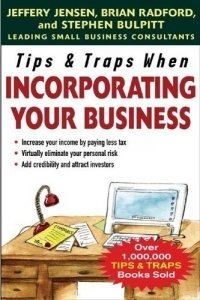 Tips & Traps When Incorporating Your Business (Tips & Traps)