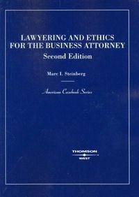 Lawyering and Ethics for the Business Lawyer (American Casebook)