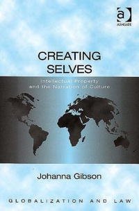 Creating Selves: Intellectual Property and the Narration of Culture