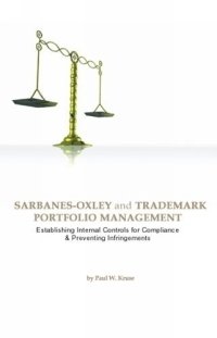 Sarbanes-Oxley and Trademark Portfolio Management: Establishing Internal Controls for Compliance & Preventing Infringement