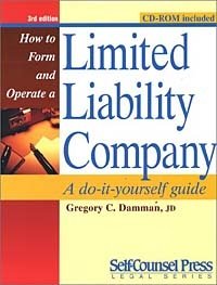 How to Form and Operate a Limited Liability Company: A Do-It-Yourself Guide (How to Form & Operate a Limited Liability Company (W/CD))