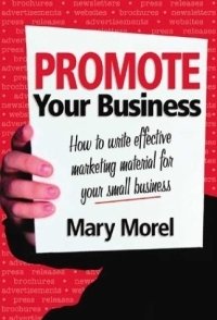 Promote Your Business: How to Write Effective Marketing Material for Your Small Business