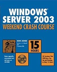 Windows Server 2003 Weekend Crash Course