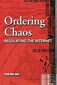 Ordering Chaos: Regulating the Internet