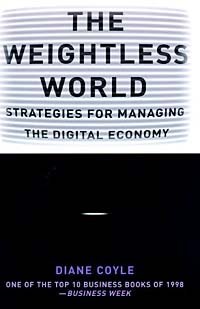 The Weightless World: Strategies for Managing the Digital Economy