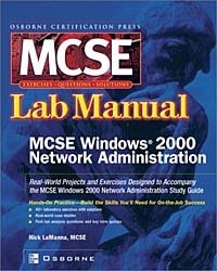 Certfication Press MCSE Windows(R) 2000 Network Administration Lab Manual