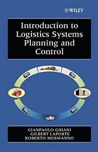 Introduction to Logistics Systems Planning and Control (Wiley Interscience Series in Systems and Optimization)