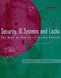 Security, ID Systems and Locks : The Book on Electronic Access Control