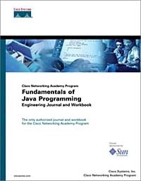 Cisco Networking Academy Program Fundamentals of Java Programming Engineering Journal and Workbook