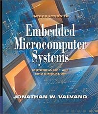 Introduction to Embedded Microcomputer Systems: Motorola 6811/6812 Simulations