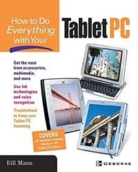 Bill Mann - «How To Do Everything with Your Tablet PC»