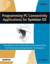 Programming PC Connectivity Applications for Symbian OS : Smartphone Synchronization and Connectivity for Enterprise and Application Developers