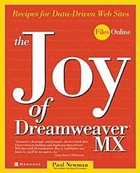 The Joy of Dreamweaver MX: Recipes for Data-Driven Web Sites