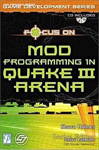 Focus On Mod Programming in Quake III Arena