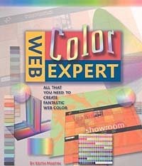 Web Color Expert: All That You Need to Create Your Own Fantastic Websites (Web Expert)