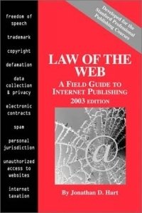 Law of the Web: A Field Guide to Internet Publishing, 2003 Edition