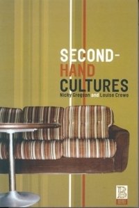 Second-Hand Cultures (Materializing Culture)