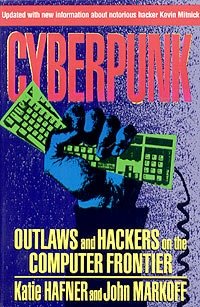 Cyberpunk: Outlaws and Hackers on the Computer Frontier